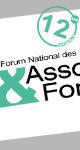 12e Forum National des Associations et Fondations 12e Forum National des Associations et Fondations