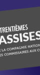30e Assises de la Compagnie Nationale des Commissaires aux comptes 30e Assises de la Compagnie Nationale des Commissaires aux comptes
