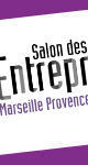 4e Salon des Entrepreneurs de Marseille PACA 4e Salon des Entrepreneurs de Marseille PACA